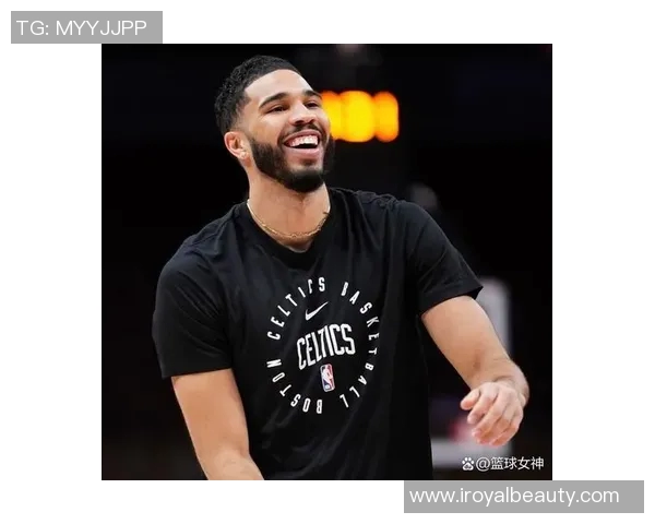 杰森塔图姆如何在NBA赛场上展现卓越领导力与个人魅力